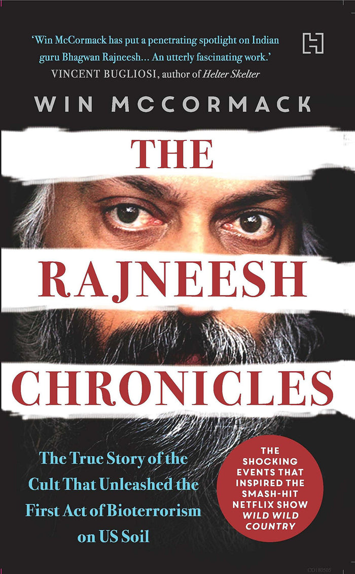 The Rajneesh Chronicles:the True Story of the Cult That Unleashed the First ACT of Bioterrorism on U by Win McCormack - Paperback cover