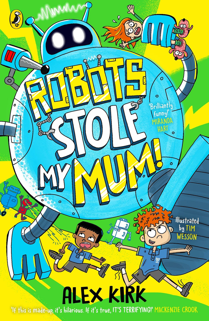 Robots Stole My Mum! by Alex Kirk - Paperback cover