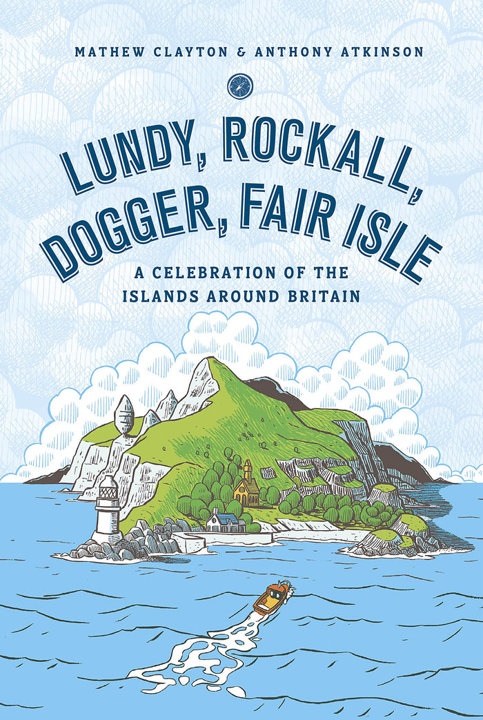 Lunday, Rockall, Dogger, Fair Isle: A Celebration of the Islands Around Britain by Anthony Atkinson - Paperback cover