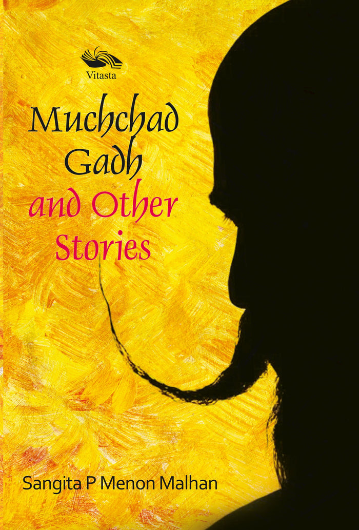 Muchchad Gadh and Other Stories by Sangita P. Menon Malhan - Paperback cover