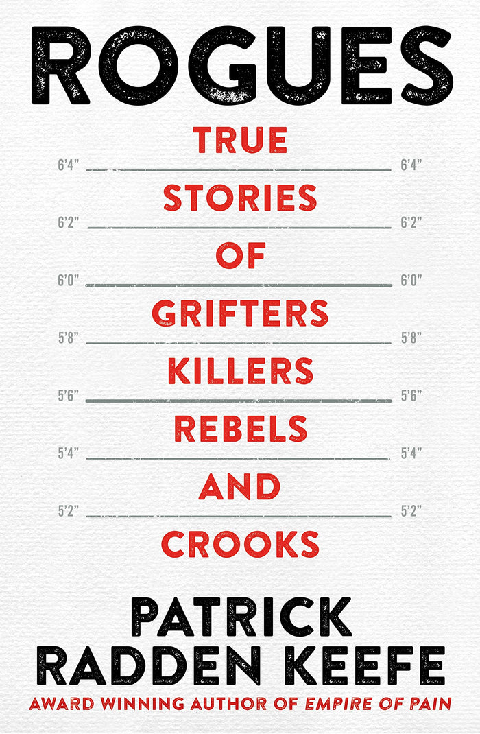 Rogues: True Stories of Grifters, Killers, Rebels and Crooks by Patrick Radden Keefe - Paperback cover