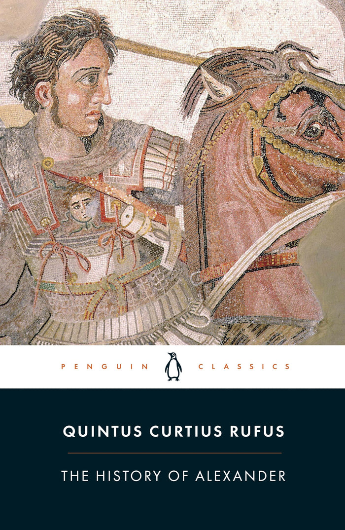 The History of Alexander (Penguin Classics) by Quintus Curtius Rufus - Paperback cover