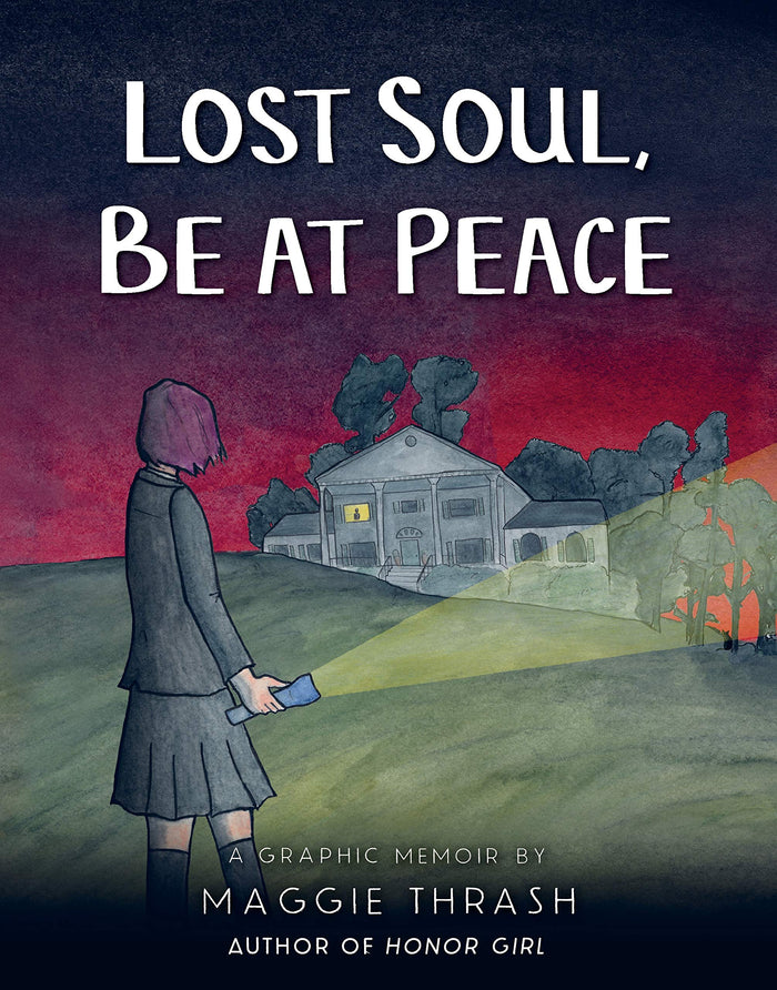 Lost Soul, Be at Peace: A Graphic Novel by Maggie Thrash - Hardcover cover