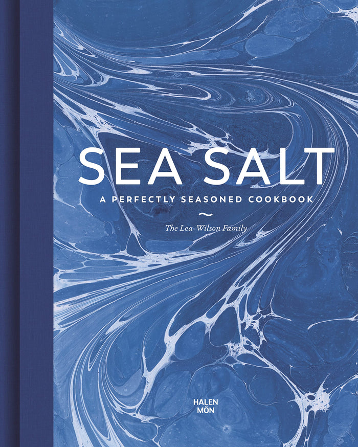 Sea Salt: A Perfectly Seasoned Cookbook by Lea-Wilson Lea-Wilson Family - Hardcover cover