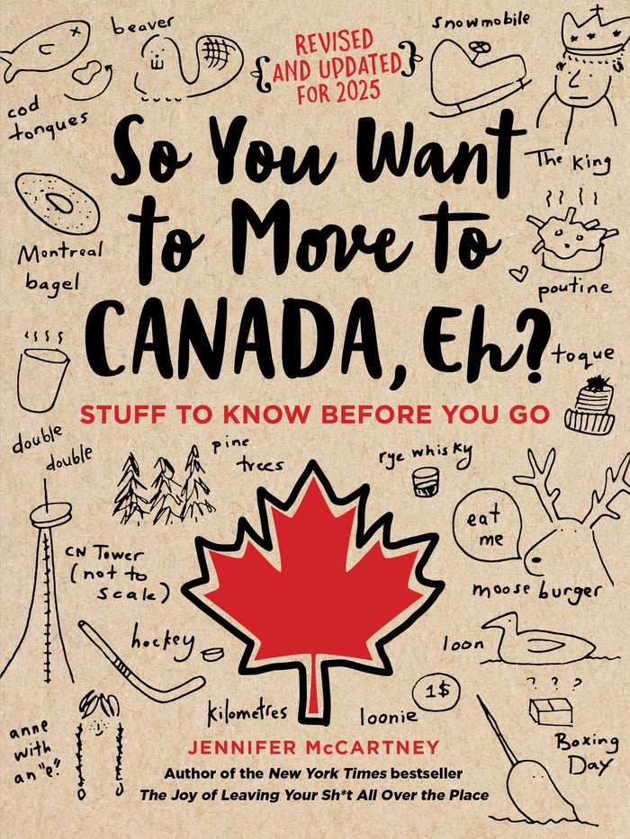 So You Want to Move to Canada, Eh?: Stuff to Know Before You Go by Jennifer McCartney - Paperback cover