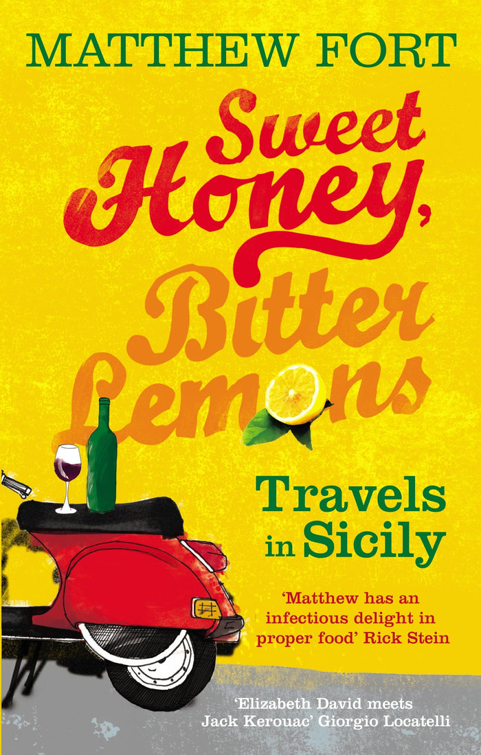 Sweet Honey, Bitter Lemons: Travels in Sicily on a Vespa by Matthew Fort - Paperback cover