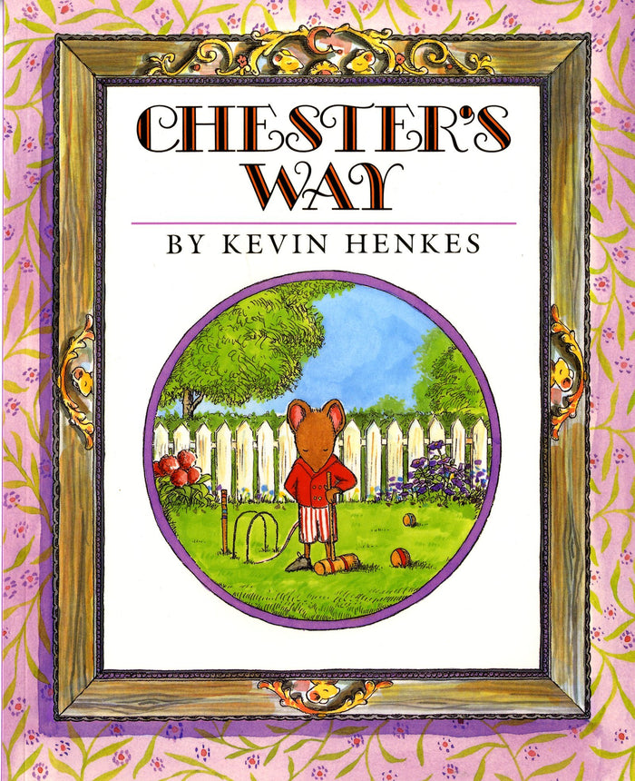 Chester's Way: A Classic Picture Book by Caldecott Medalist Kevin Henkes About Friendship for Children (Ages 4-8) by Kevin Henkes - Paperback cover