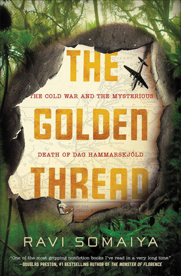 The Golden Thread: The Cold War and the Mysterious Death of Dag Hammarskjöld by Ravi Somaiya - Paperback cover