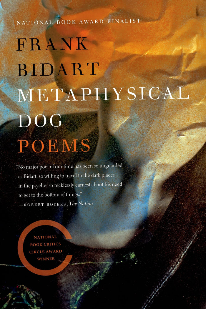Metaphysical Dog: Poems by Frank Bidart - Paperback cover