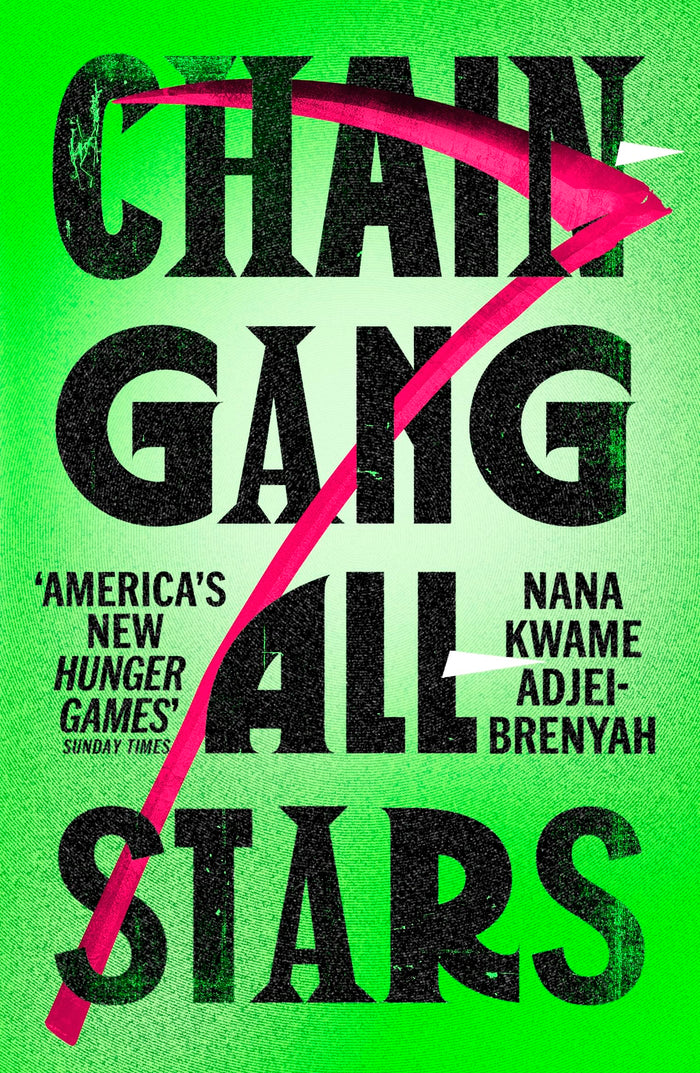 Chain-Gang All-Stars by Nana Kwame Adjei-Brenyah - Paperback cover