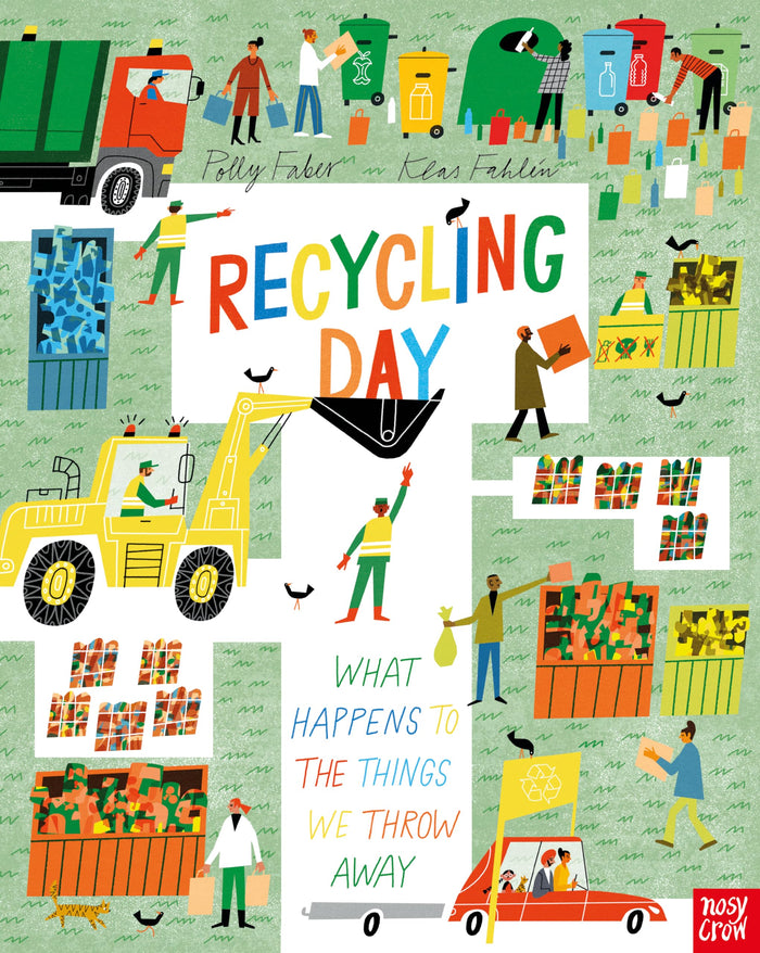 Nosy Crow Recycling Day What Happens to the Things We Throw Away. by Polly Faber and Klas Fahlén - Paperback cover