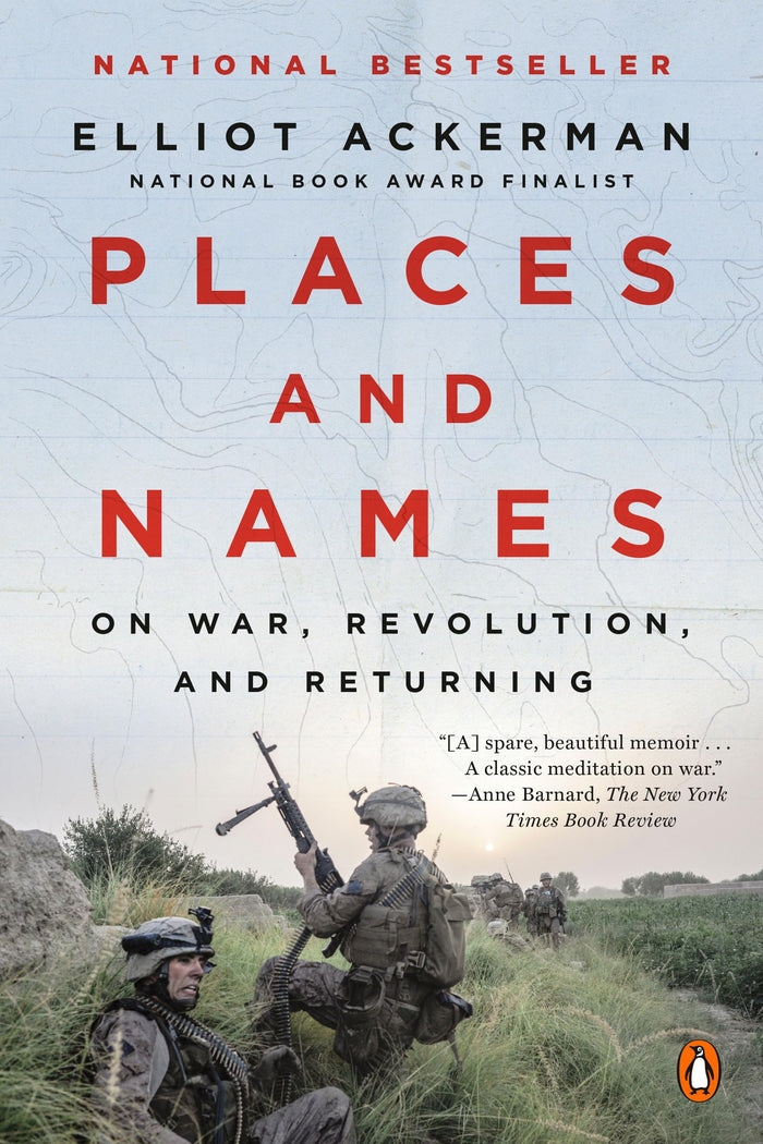 Places and Names: On War, Revolution, and Returning by Elliot Ackerman - Paperback cover