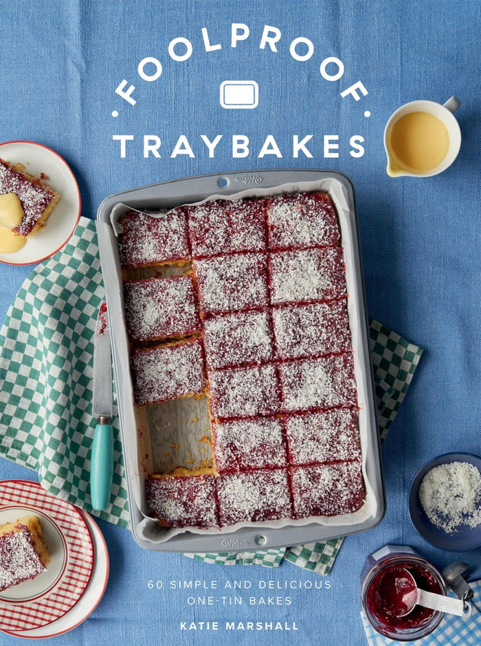 Foolproof Traybakes: 60 Simple and Delicious One-Tin Bakes by Katie Marshall - Hardcover cover
