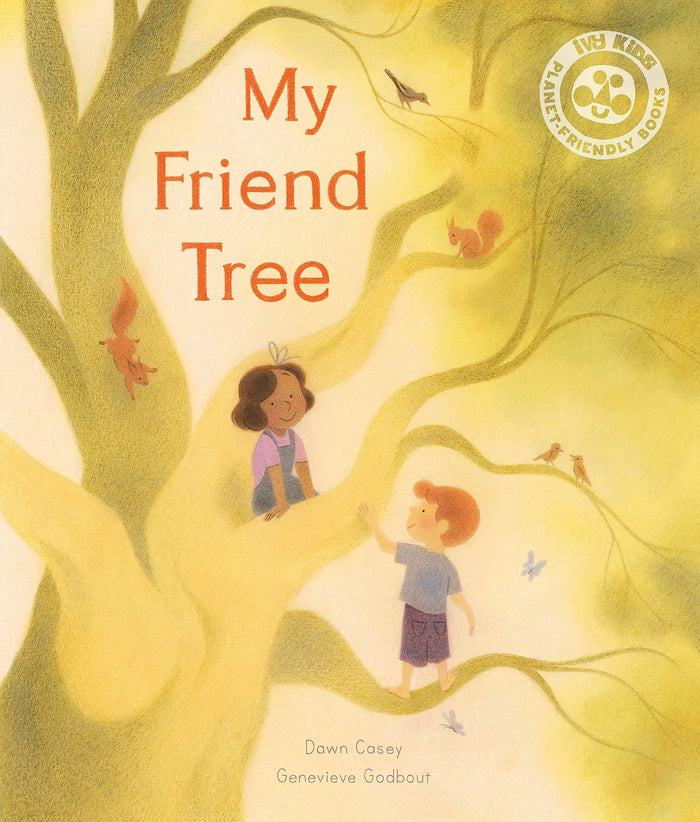 Ivy Kids Eco My Friend Tree. by Dawn Casey - Paperback cover