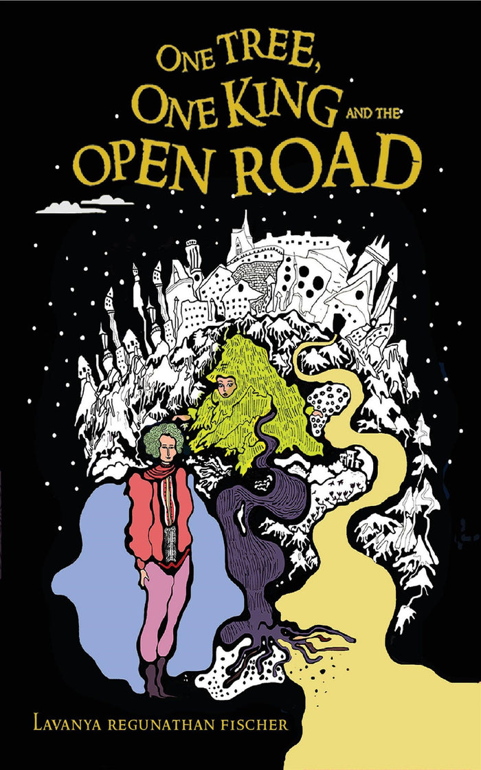 One Tree, One King and the Open Road by Lavanya Regunathan Fischer - Paperback cover
