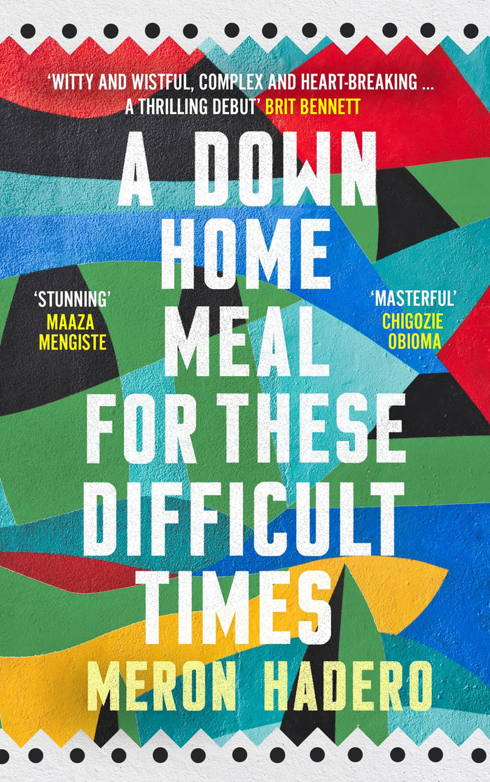 A Down Home Meal for These Difficult Times by Meron Hadero - Paperback cover