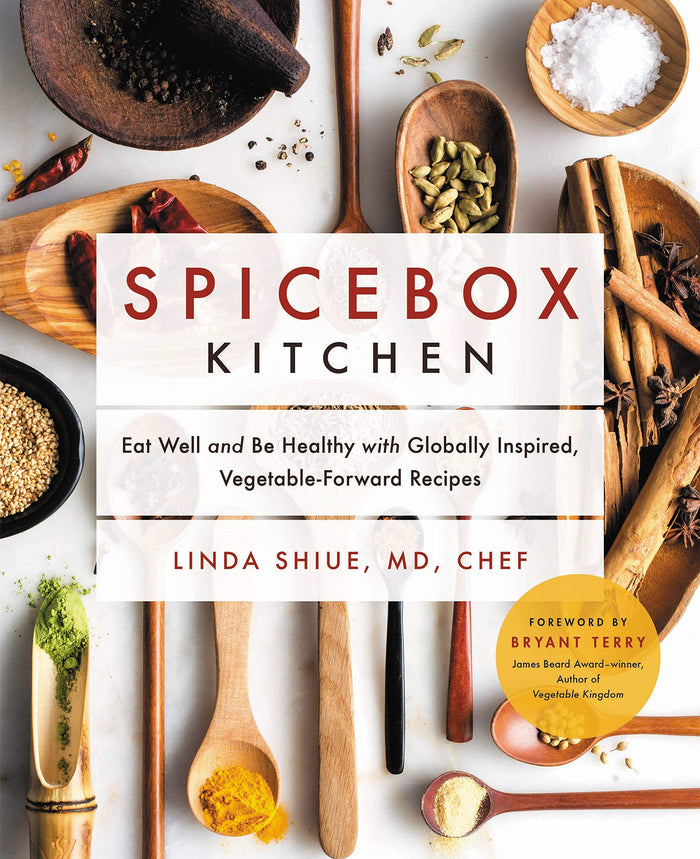 Spicebox Kitchen: Eat Well and Be Healthy with Globally Inspired, Vegetable-Forward Recipes by Linda Shiue MD - Hardcover cover