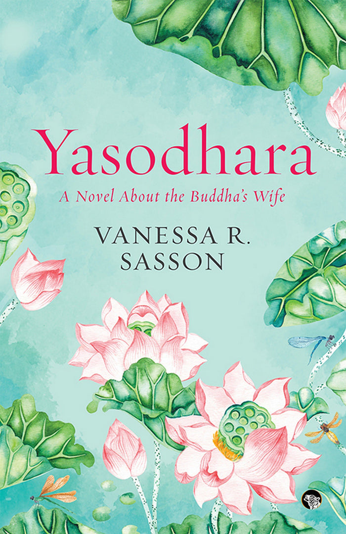 Yasodhara: A Novel About the Buddha's Wife by Vanessa R. Sasson - Paperback cover