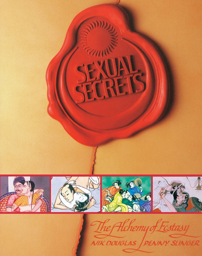Sexual Secrets: Twentieth Anniversary Edition: The Alchemy of Ecstasy by Nik Douglas - Paperback cover