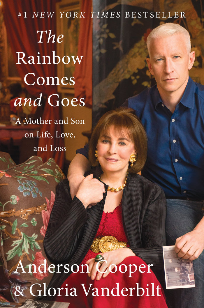 The Rainbow Comes and Goes: A Mother and Son On Life, Love, and Loss by Anderson Cooper - Hardcover cover