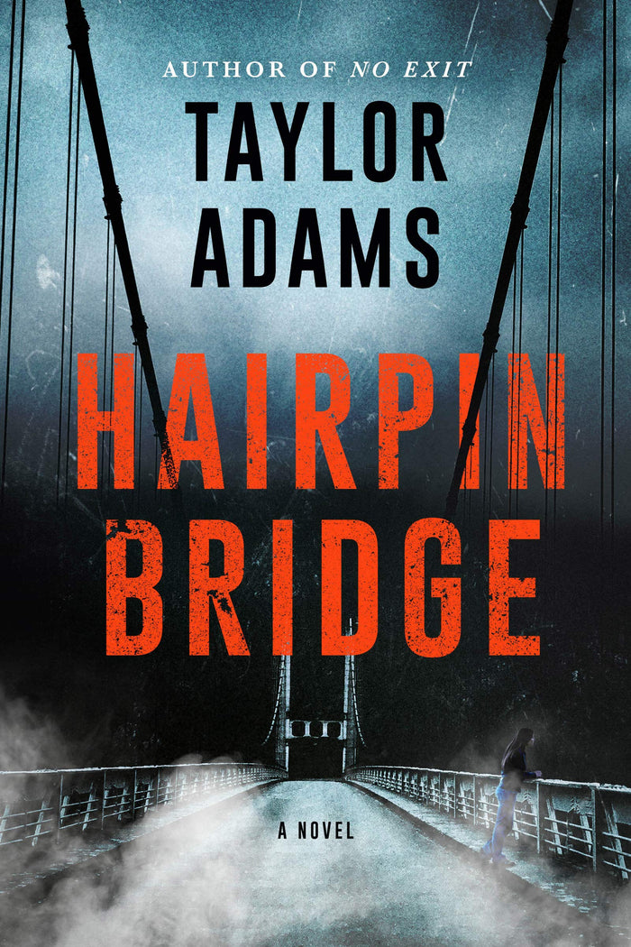 Hairpin Bridge: A Novel by Taylor Adams - Hardcover cover