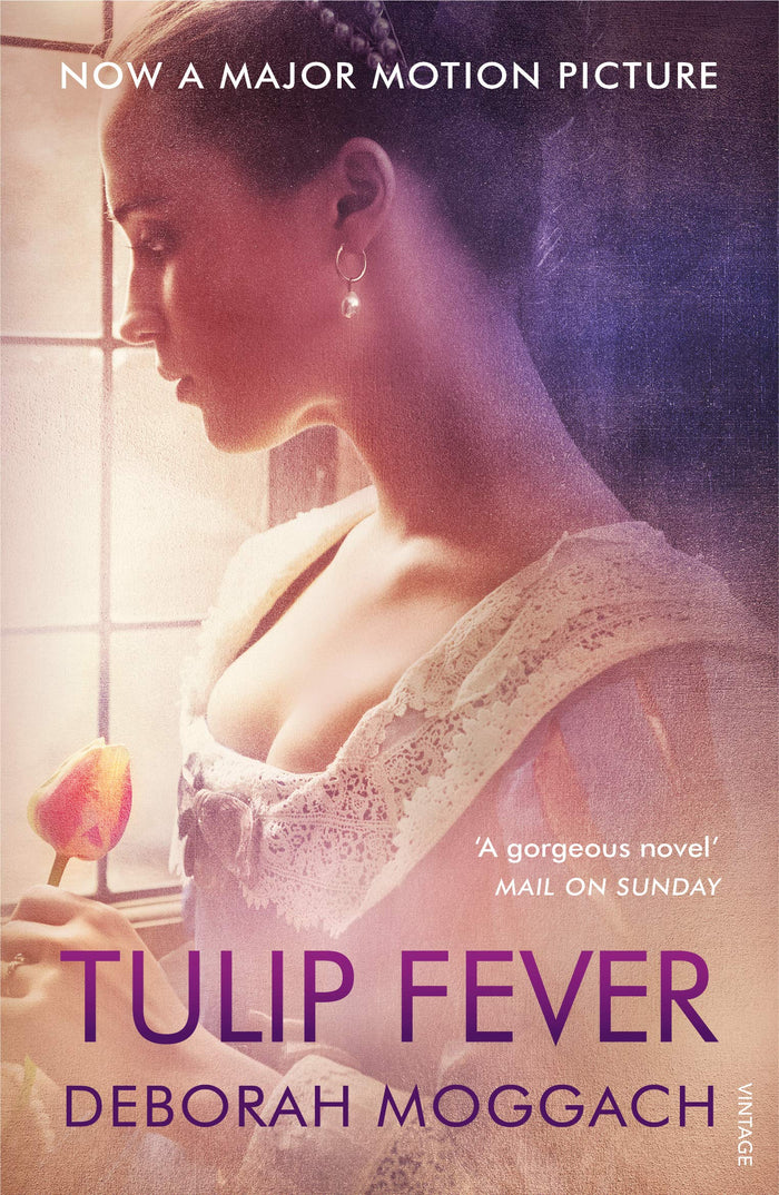 Tulip Fever (Movie Tie-In Edition) by Deborah Moggach - Paperback cover