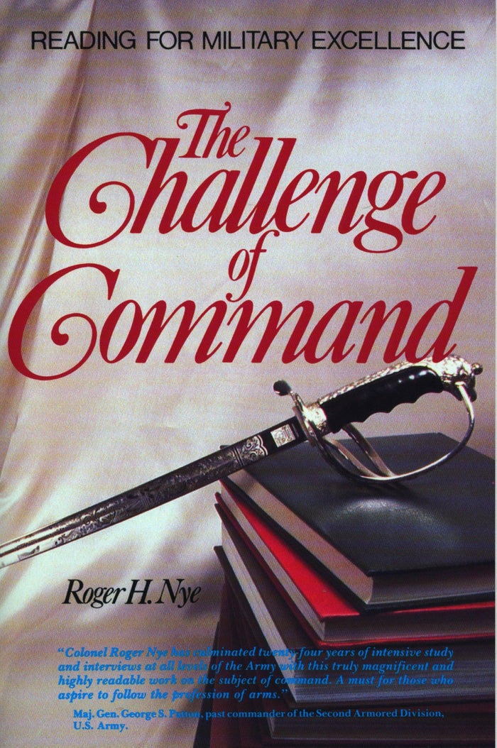 Challenge of Command: Reading for Military Excellence (West Point Military History Series) by Roger H. Nye - Paperback cover