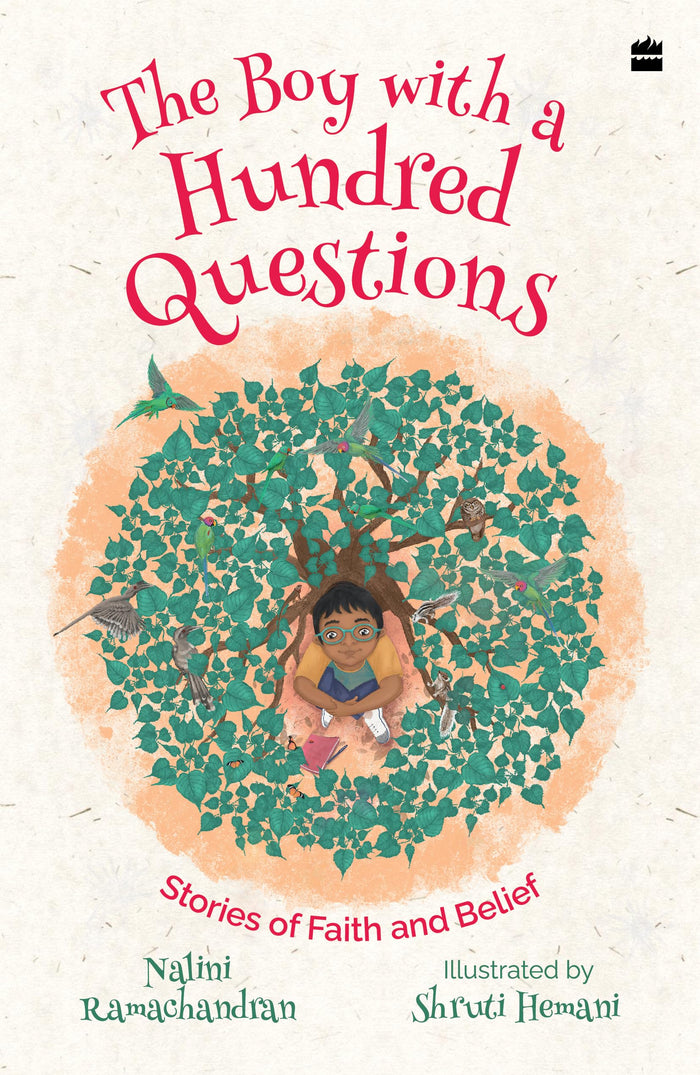 The Boy with a Hundred Questions: Stories of Faith and Belief by Nalini Ramachandran - Paperback cover