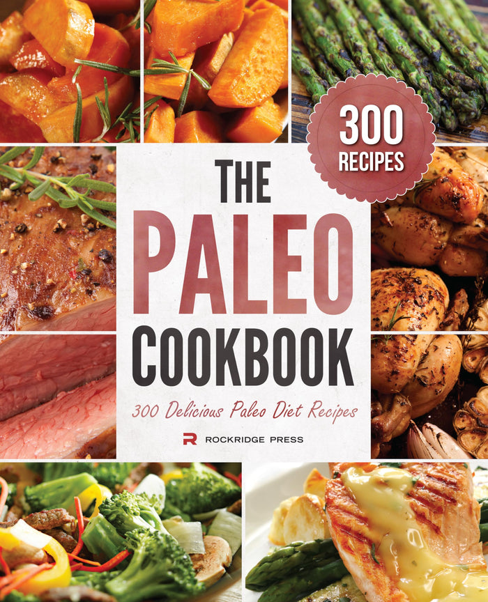 The Paleo Cookbook: 300 Delicious Paleo Diet Recipes by Rockridge Press - Paperback cover