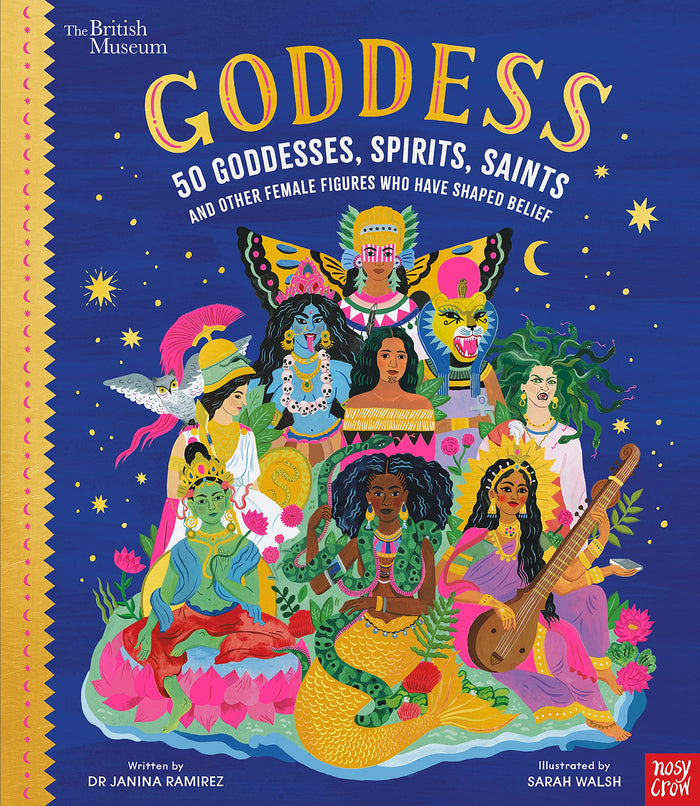 British Museum: Goddess: 50 Goddesses, Spirits, Saints and Other Female Figures Who Have Shaped Belief (Stories That Shook Up the World) by Dr Janina Ramirez - Hardcover cover