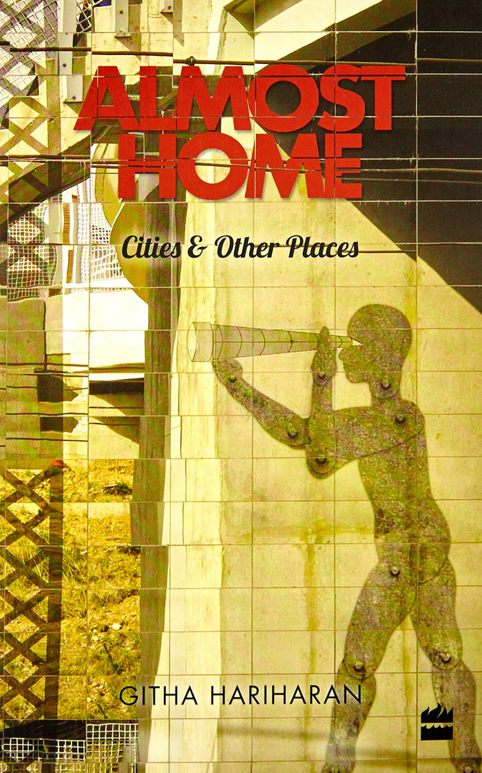 Almost Home: Cities and Other Places by Githa Hariharan - Paperback cover