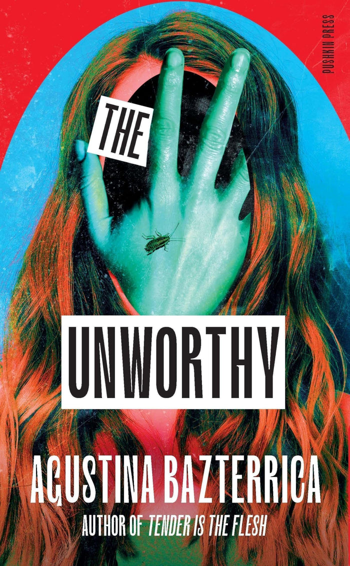 The unworthy by Agustina Bazterrica - Paperback cover
