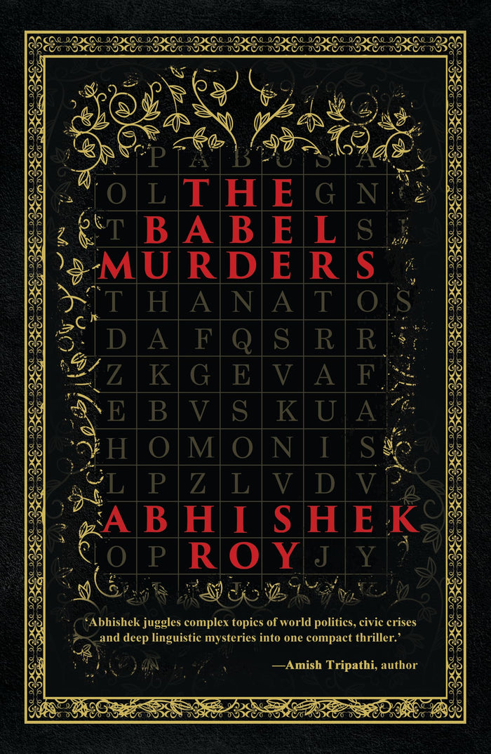 The Babel Murders: A Gripping Thriller Decoding a Global Conspiracy and Deep Linguistic Mystery | Endorsed by Amish Tripathi―Bestselling Author by Abhishek Roy - Paperback cover