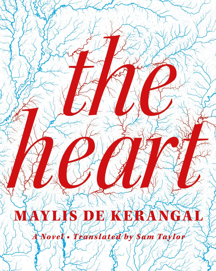 The Heart: A Novel by Maylis de Kerangal - Hardcover cover