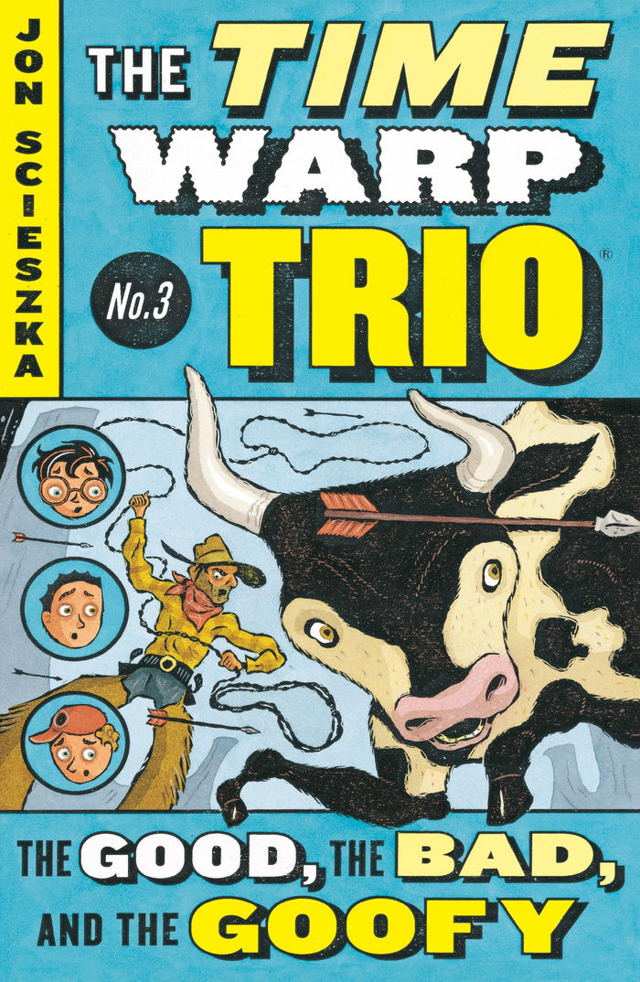 The Good, the Bad, and the Goofy #3 (Time Warp Trio) by Jon Scieszka - Paperback cover