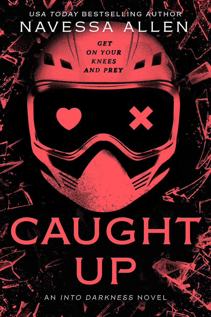 Front cover of the book 'Caught Up: the brand new sizzling dark romance from the author of TikTok sensation Lights Out (Into Darkness)' by Navessa Allen.