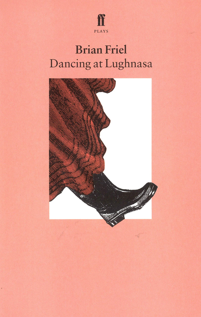 Dancing at Lughnasa: A Play by Brian Friel - Paperback cover