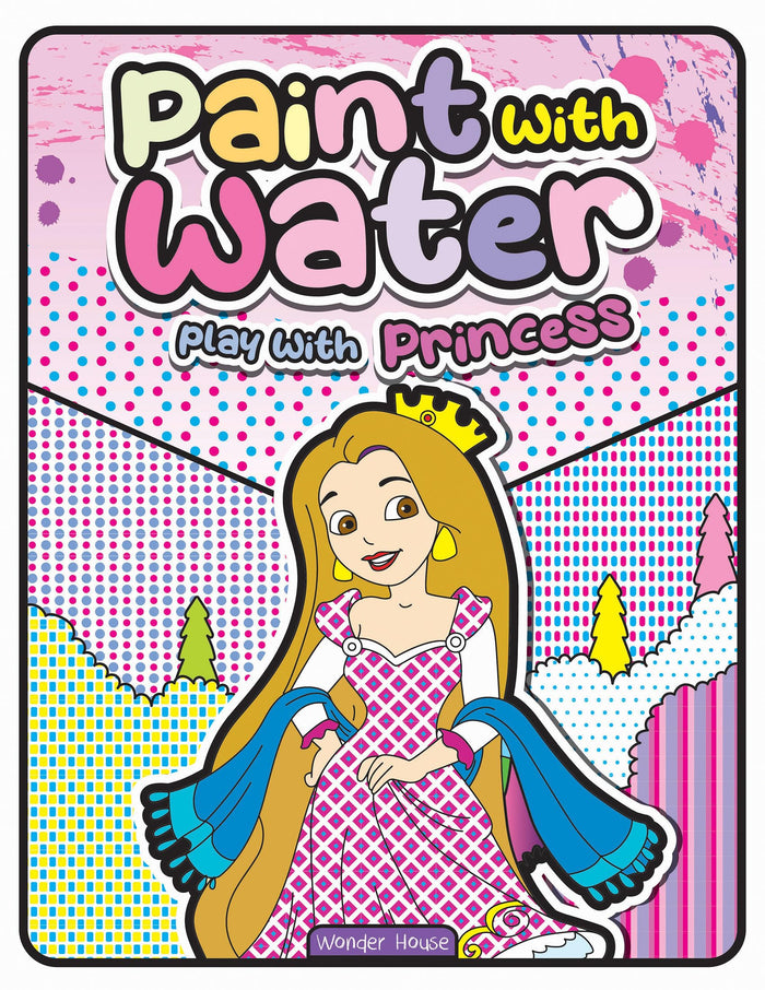 Paint with Water Play with Princess by Wonder House Books - Paperback cover