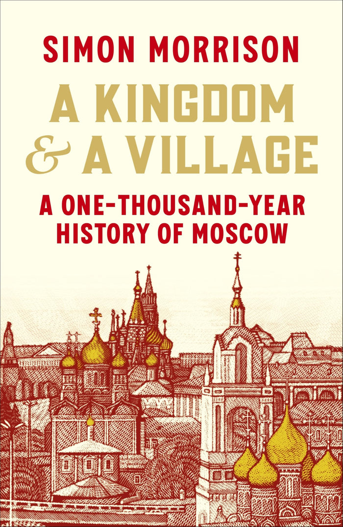 A Kingdom and a Village by Simon Morrison - Hardcover cover