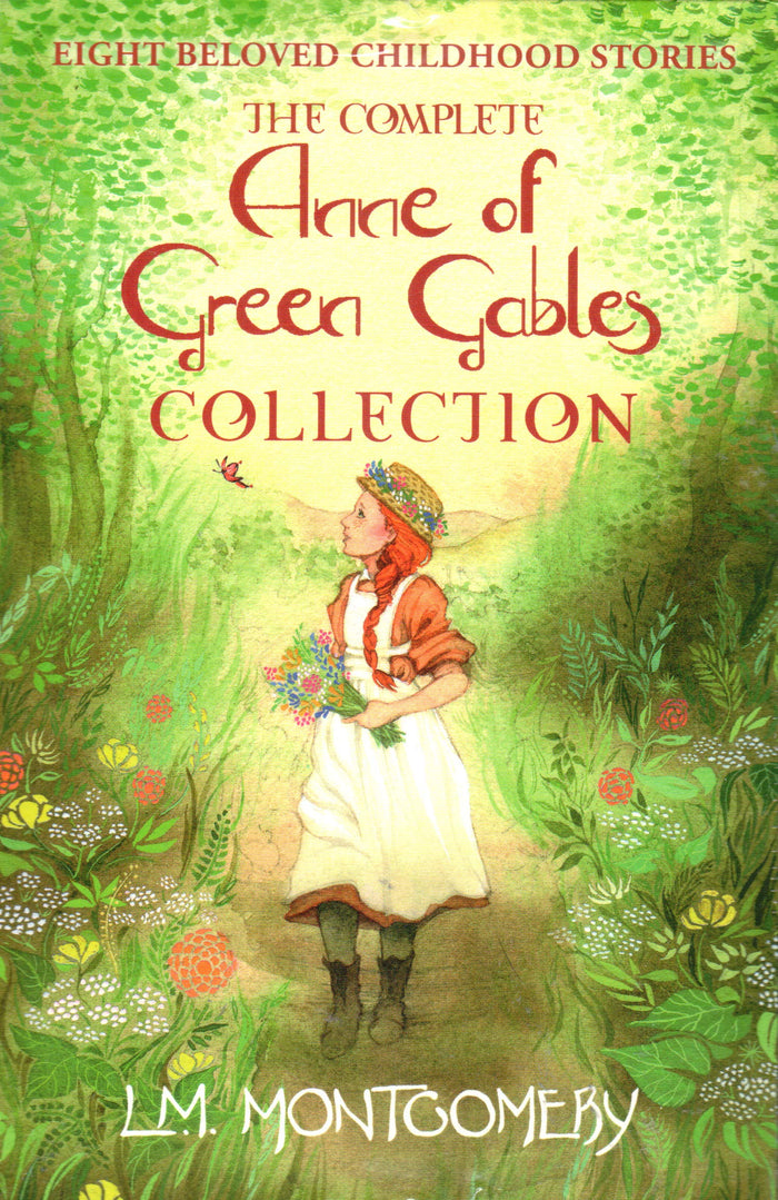 The Complete Anne of Green Gables Collection: Anne of Green Gables; Anne of the Island; Anne of Avonlea; Anne of Windy Willows; Anne's House of Dreams; Ingleside; Rainbow Valley; Rilla of Ingleside by L. M. Montgomery - Paperback cover