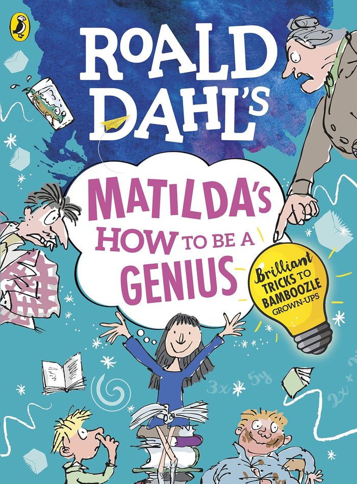 Roald dahl's matilda's how to be a genius: brilliant tricks to bamboozle grown-ups by Roald Dahl - Paperback cover