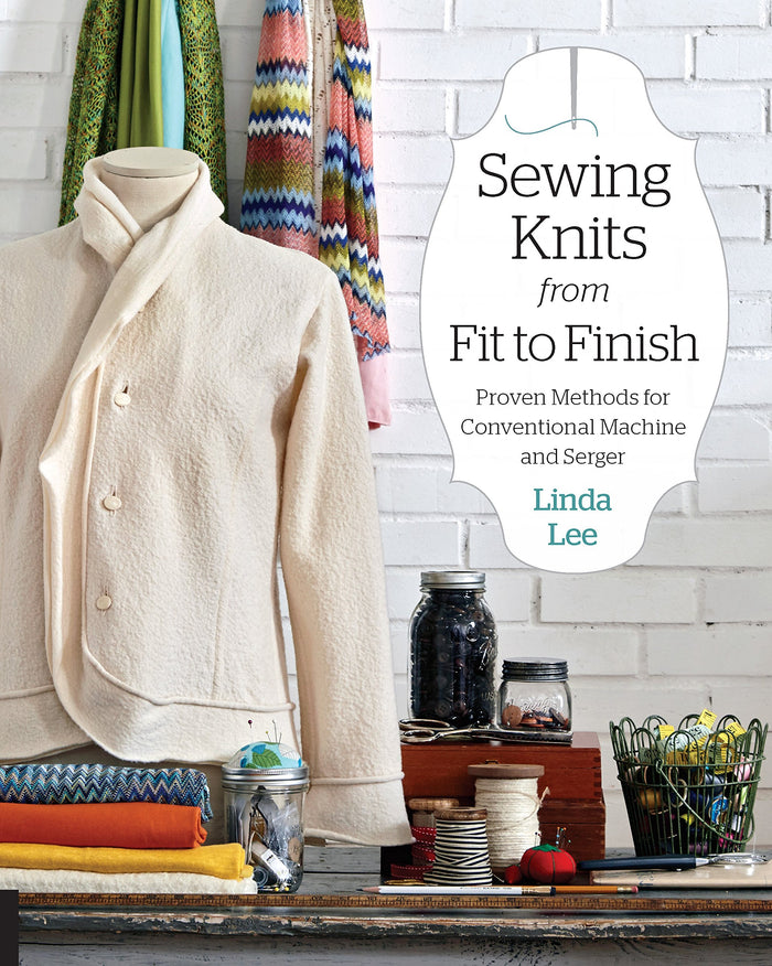 Sewing Knits from Fit to Finish: Proven Methods for Conventional Machine and Serger by Linda Lee - Paperback cover