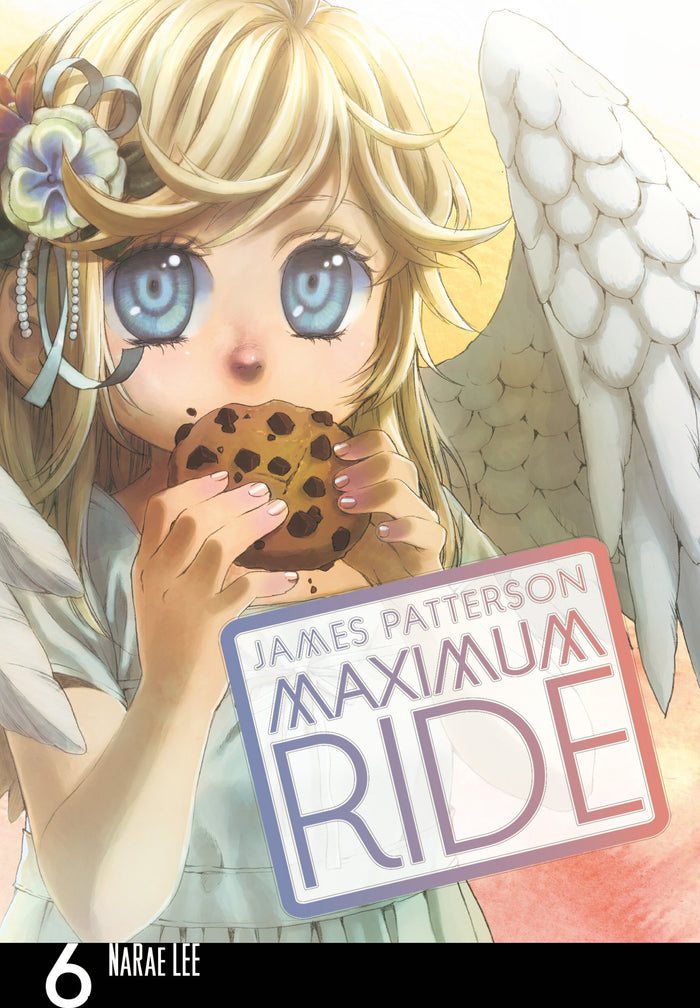 Maximum Ride Volume 6. by James Patterson - Book cover