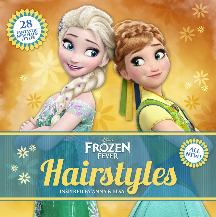 Disney Frozen Fever Hairstyles: Inspired by Anna and Elsa by Edda USA Editorial Team - Paperback cover