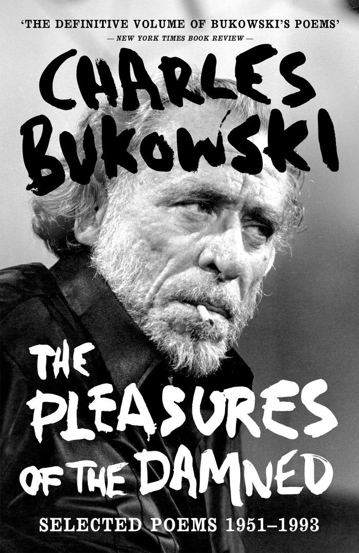 Pleasures Of The Damned by Charles Bukowski - Paperback cover