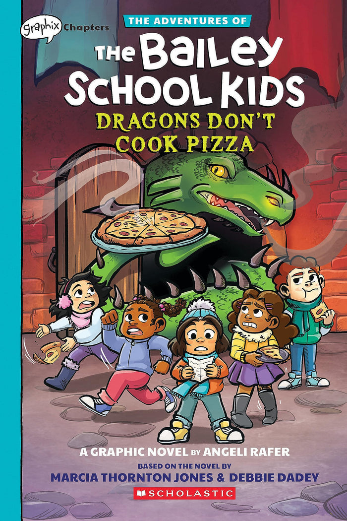 Dragons Don't Cook Pizza: A Graphix Chapters Book (The Adventures of the Bailey School Kids #4) (4) by Marcia Thornton Jones - Paperback cover