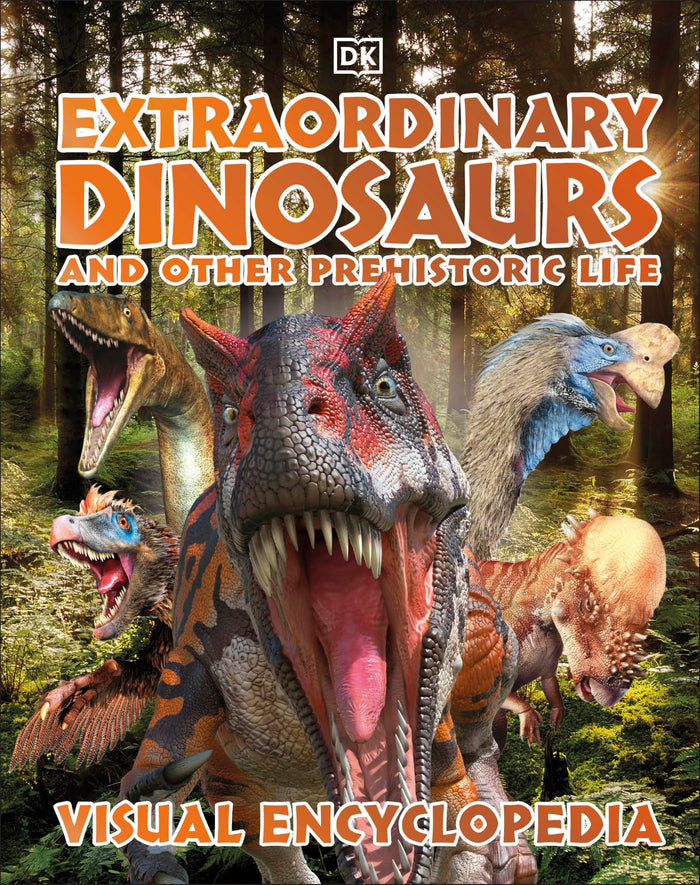 Extraordinary Dinosaurs and Other Prehistoric Life Visual Encyclopedia (DK Children's Visual Encyclopedia) by D.K. Publishing - Hardcover cover