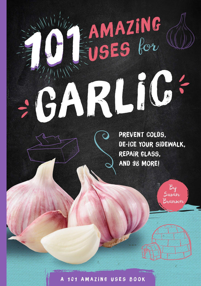 101 Amazing Uses for Garlic by Susan Branson - Paperback cover