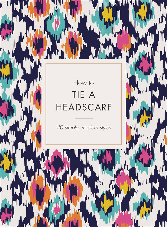 How to Tie a Headscarf by Tate Alice - Hardcover cover