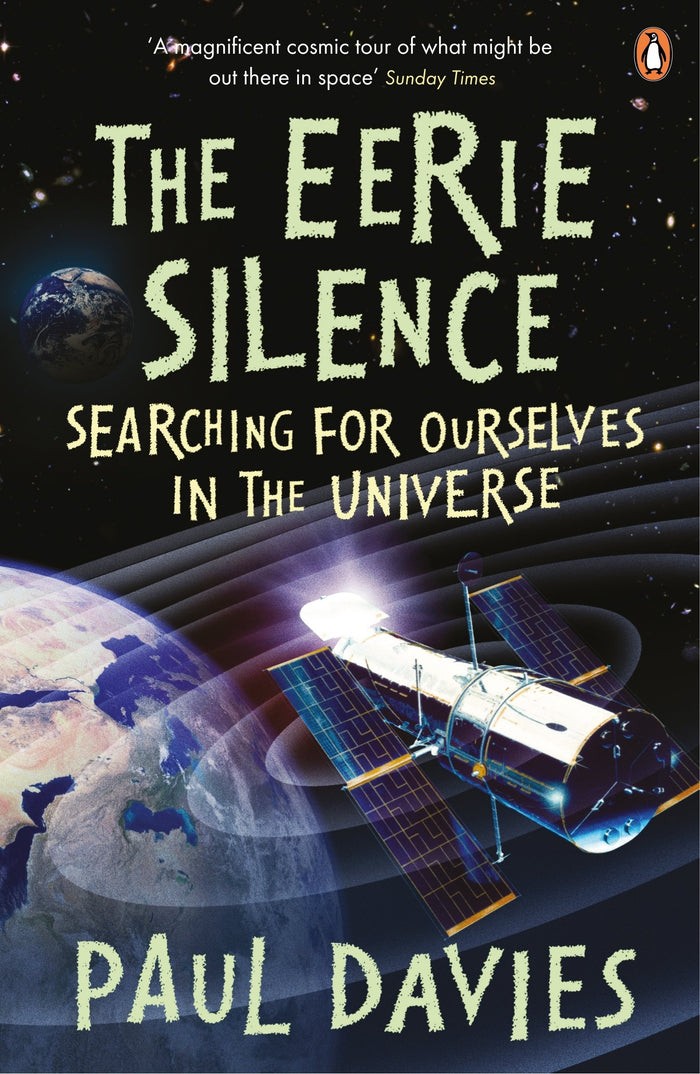 The Eerie Silence: Searching for Ourselves in the Universe. Paul Davies by P. C. W. Davies and Paul Davies - Paperback cover